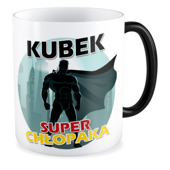 kubek SUPER CHŁOPAKA magiczny